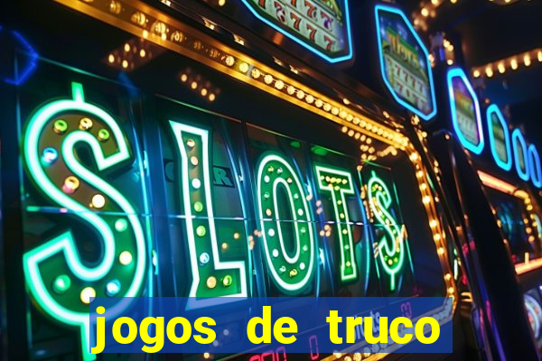 jogos de truco online valendo dinheiro